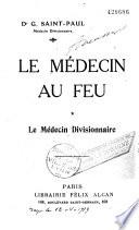 Le Médecin au Feu. I, Le Médecin divisionnaire