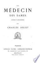 Le Médecin des Dames; scènes parisiennes
