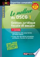 Le meilleur du DSCG 1 - Gestion juridique fiscale et sociale - 7e édition - Millésime 2015-2016