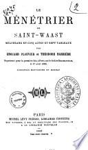 Le ménétrier de Saint-Waast mélodramme en cinq actes et sept tableaux par Edouard Plouvier et Théodore Barriére