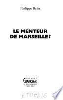 Le menteur de Marseille?