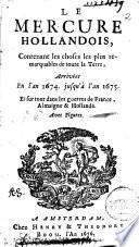 Le Mercure hollandois, contenant les choses les plus remarquables [...] arrivées en l'an 1674 jusq'à l'an 1675