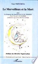 Le merveilleux et la mort dans le seigneur des anneaux de JRR Tolkien, Peter Pan de JM Barrie et l'histoire sans fin de Michael Ende