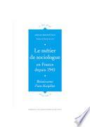 Le métier de sociologue en France depuis 1945