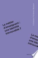 Le métier d’enseignant : une identité introuvable ?
