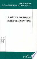 Le métier politique en représentations