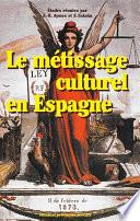 Le métissage culturel en Espagne