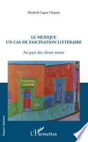 Le Mexique un cas de fascination littéraire