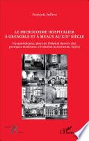 Le microcosme hospitalier à Grenoble et à Meaux au XIXe siècle