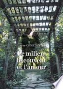 Le milieu, le couvent et l'amour – Tome 3