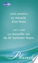 Le miracle d'un hiver - La nouvelle vie du Dr Summer Hoyts (Harlequin Blanche)