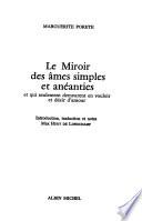 Le miroir des âmes simples et anéanties et qui seulement demeurent en vouloir et désir d'amour
