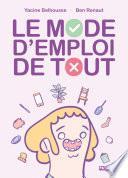 Le Mode d'emploi de tout