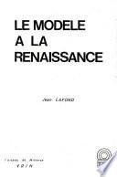 Le Modèle à la Renaissance