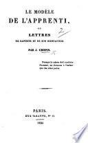 Le Modèle de l'apprenti, ou Lettres de Baptiste et de son bienfaiteur
