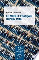 Le modèle français depuis 1945