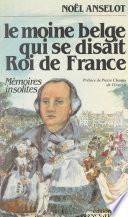 Le moine belge qui se disait roi de France