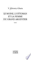Le moine, l'Ottoman et la femme du grand argentier