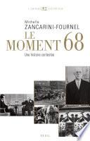 Le Moment 68. Une histoire contestée