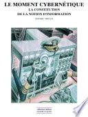 Le moment cybernétique
