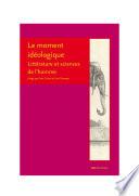 Le moment idéologique