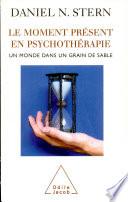 Le moment présent en psychothérapie