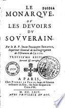 Le monarque, ou Les devoirs du souverain. Par le R.P. Jean François Senault,...Troisième édition. Revue & corrigée