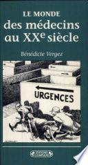 Le monde des médecins au XXe siècle