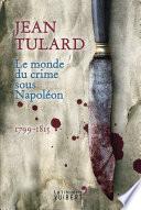 Le Monde du crime sous Napoléon