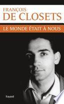 Le monde était à nous