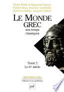 Le monde grec aux temps classiques. Tome 2. Le IVe siècle