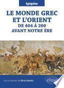Le monde grec et l'Orient de 404 à 200 avant notre ère