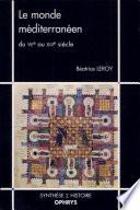 Le monde méditerranéen du VIIe au XIIIe siècle