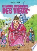 Le monde merveilleux des vieux - Tome 02