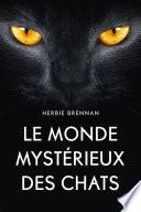 Le Monde mystérieux des chats