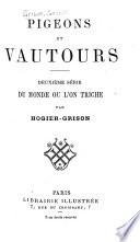 Le monde où l'on triche: Ptie. Pigeons et vautours