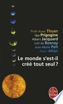 Le monde s'est-il créé tout seul ?