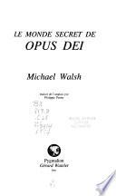 Le monde secret de Opus Dei
