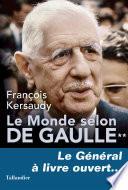Le Monde selon De Gaulle