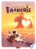 Le monde selon François - Tome 2 - Les amants éternels