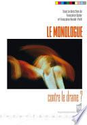 Le monologue contre le drame ?