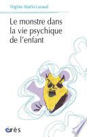 Le Monstre dans la vie psychique de l'enfant