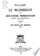 Le Morbihan et la chouannerie morbihannaise sous le consulat