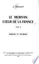 Le Morvan, coeur de la France: Morvan et tourisme