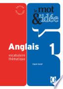 Le mot et l'idée. Anglais 1