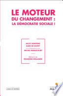 Le Moteur du changement : la démocratie sociale !