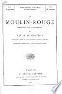 Le moulin-rouge: drame en cinq actes et sept tableaux