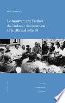 Le mouvement Freinet : du fondateur charismatique à l’intellectuel collectif
