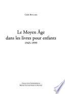Le moyen âge dans les livres pour enfants