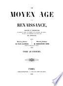 Le Moyen Age et la Renaissance